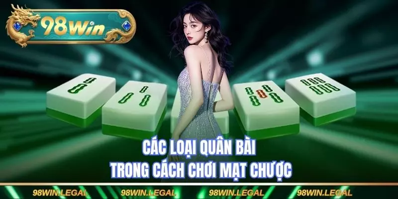 Các loại quân bài trong cách chơi mạt chược