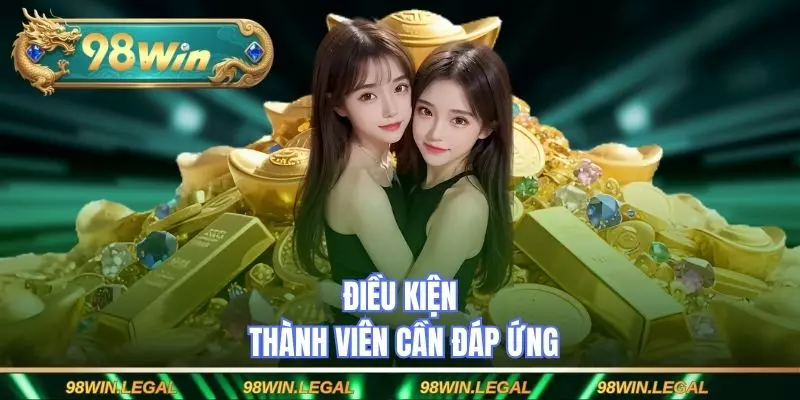 Điều kiện thành viên cần đáp ứng