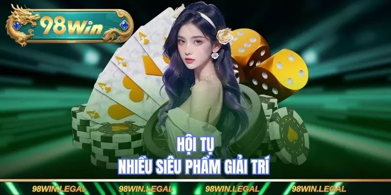 Hội tụ nhiều siêu phẩm giải trí