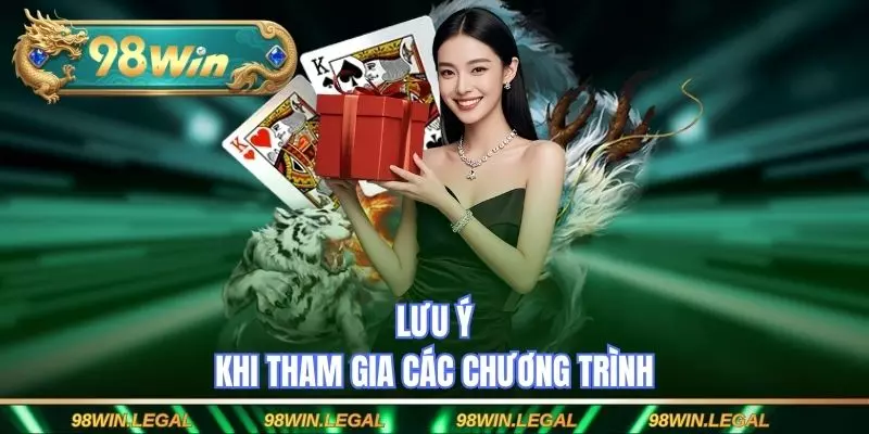 Lưu ý khi tham gia các chương trình