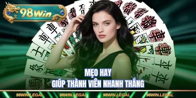 Mẹo hay giúp thành viên nhanh thắng